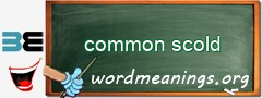 WordMeaning blackboard for common scold